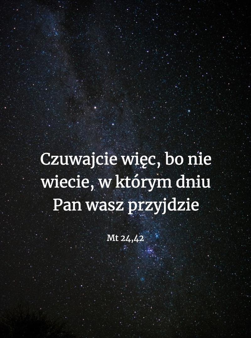 Cytat z Biblii [Mt 24, 42]