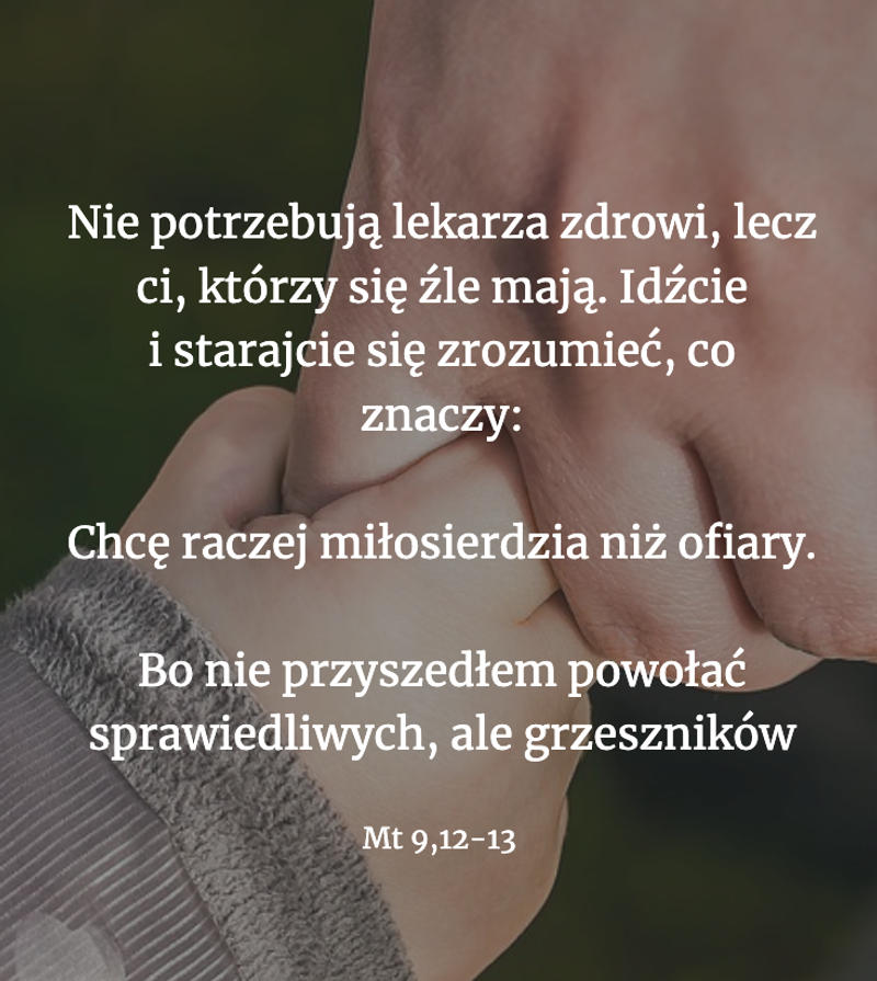Cytat z Biblii [Mt 9, 12-13]