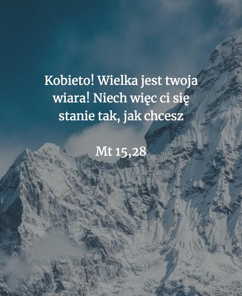 Cytat z Biblii [Mt 15, 28]