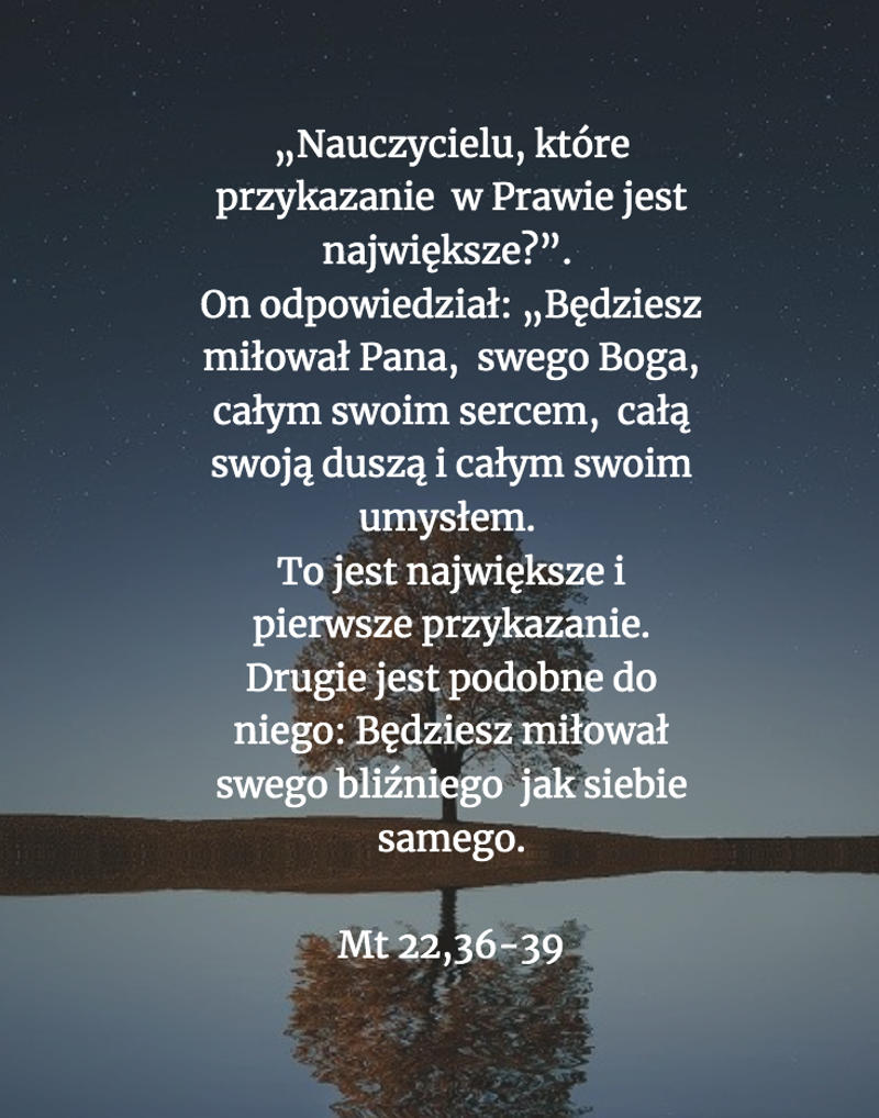 Cytat z Biblii [Mt 22, 36 - 39]