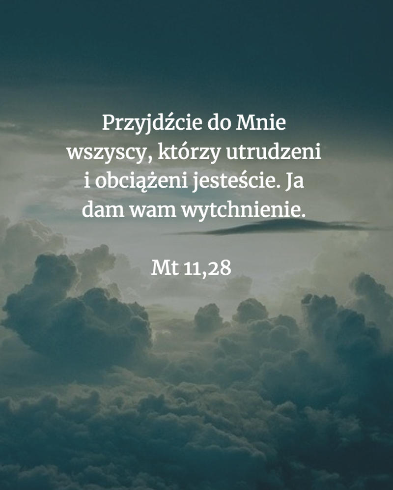 Cytat z Biblii [Mt 11, 28]