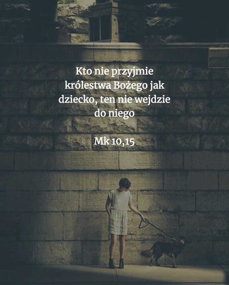 Cytat z Biblii [Mk 10, 15]