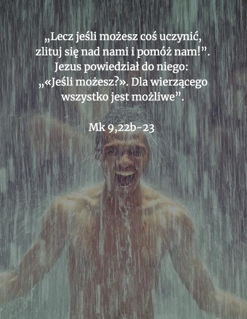 Cytat z Biblii [Mk 9, 22b - 23]