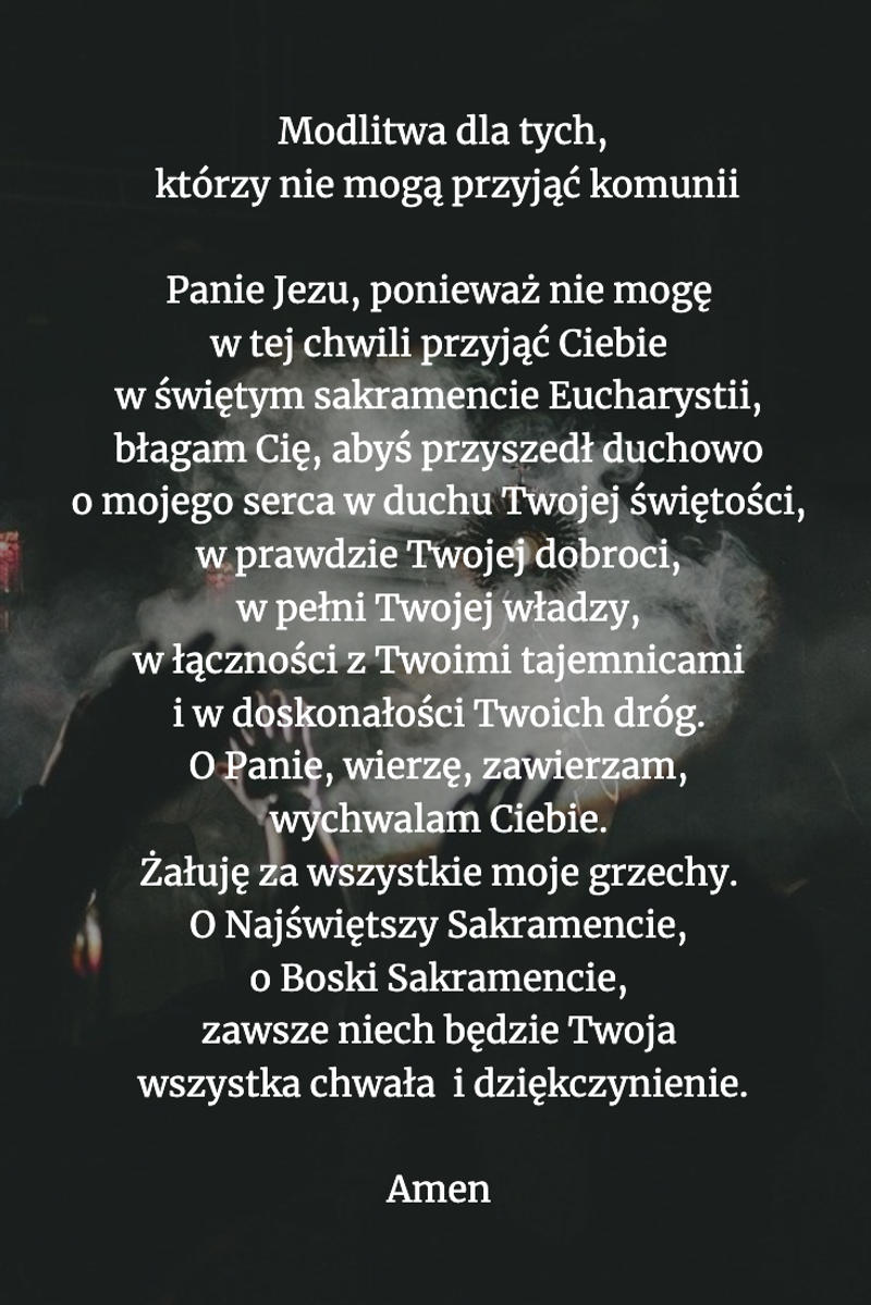 modlitwa-dla-tych-ktocc81rzy-nie-mogacca8-przyjacca8ccc81-komunii2.png - Aleteia Polska