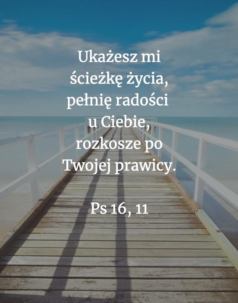 Cytat z Biblii [Ps 16, 11]