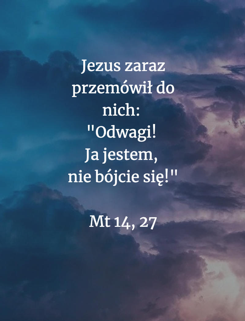 Cytat z Biblii [Mt 14, 27]