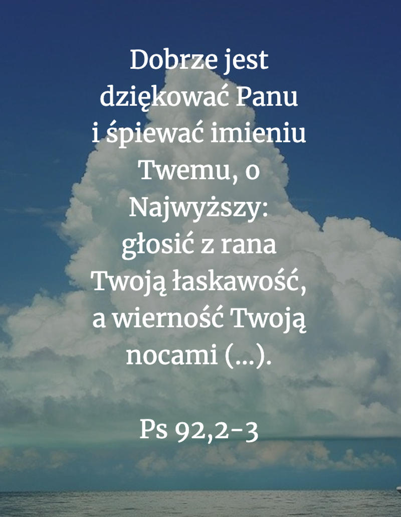 Cytat z Biblii [Ps 92, 2-3]