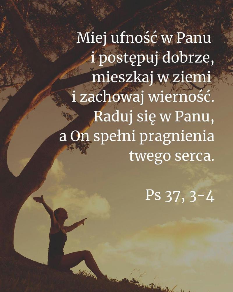 Cytat z Biblii [Ps 37, 3-4]
