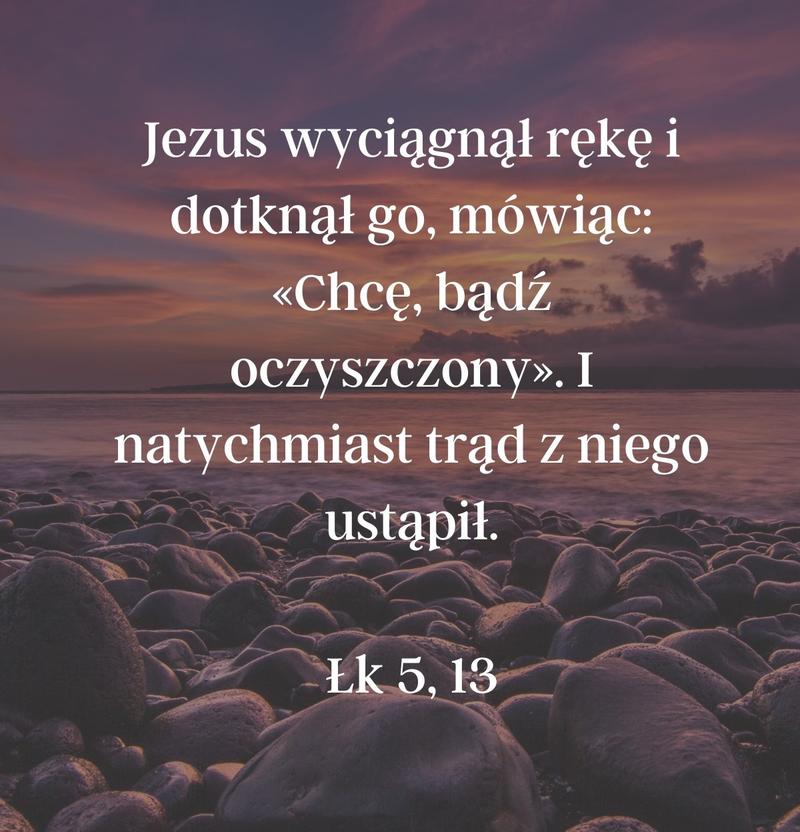 Cytat z Biblii [Łk 5, 13]