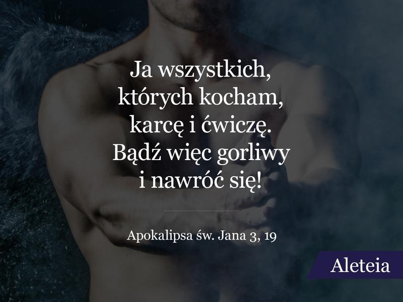 Cytat z Biblii Ap 3,19
