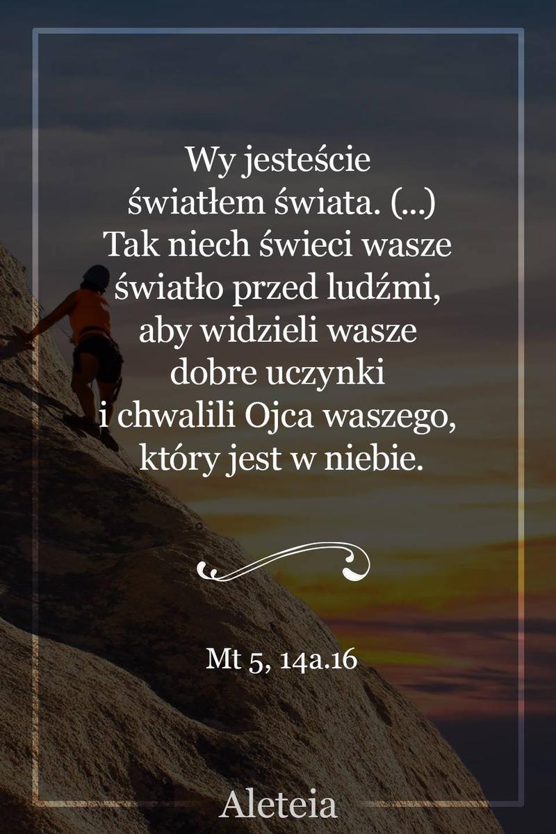 BBQ_MT5_14A.16.jpg - Aleteia Polska Wy jesteście światłem świata (…) Tak niech świeci wasze światło przed ludźmi, aby widzieli wasze dobre uczynki i chwalili Ojca waszego, który jest w niebie. Mt 5, 14a. 16
