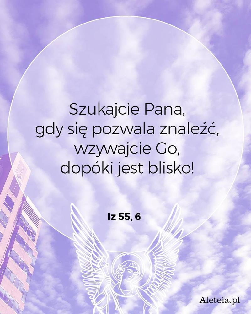 BBQ_IZ_55_6.jpeg - Aleteia Polska Szukajcie Pana, gdy się pozwala znaleźć, wzywajcie Go, dopóki jest blisko! Iz 55,6