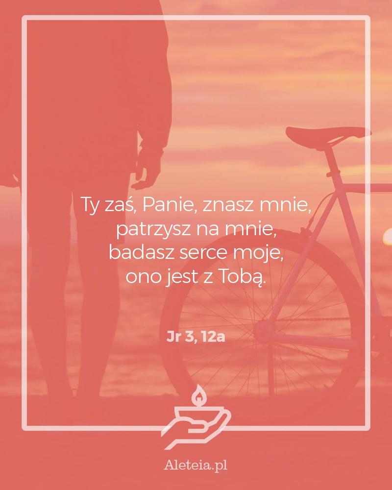 BBQ_JR3_12a.jpeg - Aleteia Polska Ty zaś, Panie, znasz mnie, patrzysz na mnie, badasz serce moje, ono jest z Tobą. Jr 12, 3