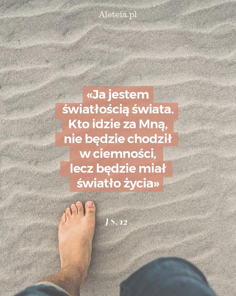 BBQ_J8_12.jpeg - Aleteia Polska Ja jestem światłością świata*. Kto idzie za Mną, nie będzie chodził w ciemności, lecz będzie miał światło życia. J 8,12