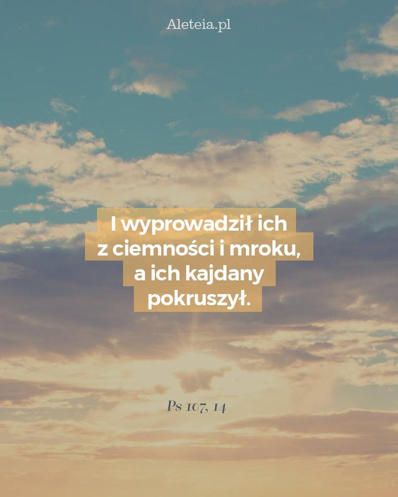 BBQ_PS107_14.jpeg - Aleteia Polska I wyprowadził ich z ciemności i mroku, a ich kajdany pokruszył. Ps 107,14